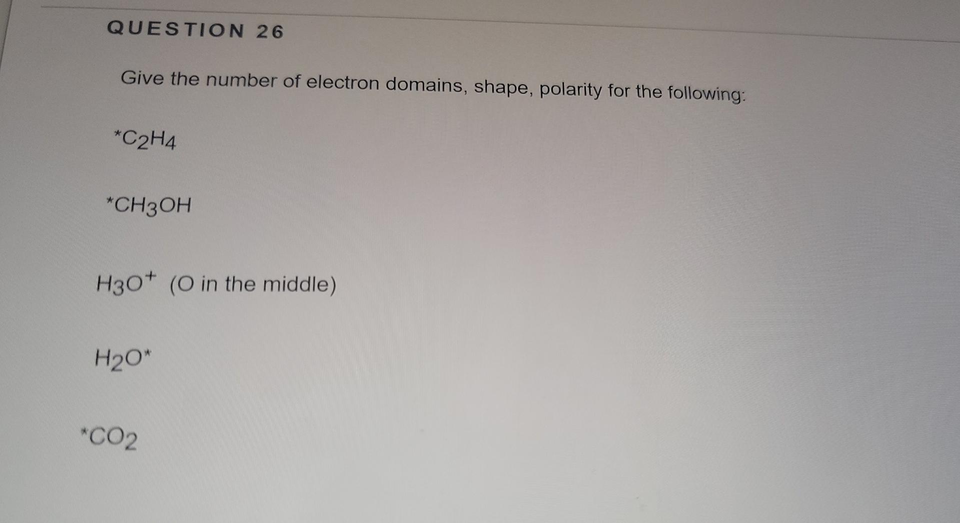 Solved QUESTION 26 Give the number of electron domains Chegg