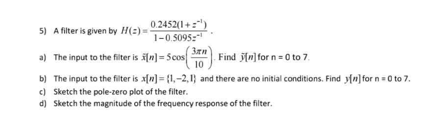 0 2452 1 5 A Filter Is Given By H 2 1 0 50 Chegg Com