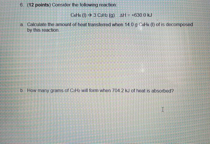 Solved 6 12 Points Consider The Following Reaction C6h6 1165