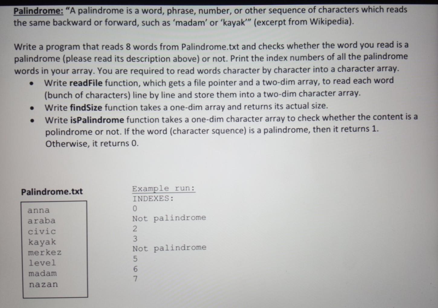 Solved Palindrome: "A palindrome is a word, phrase, number, | Chegg.com