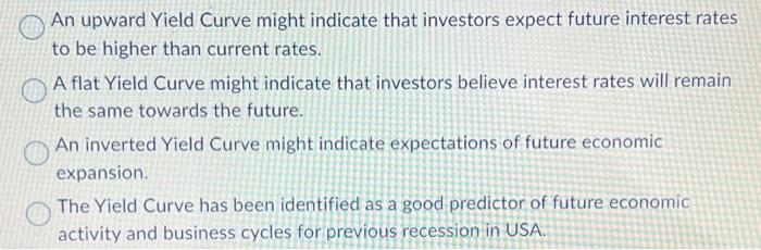 Solved An upward Yield Curve might indicate that investors | Chegg.com