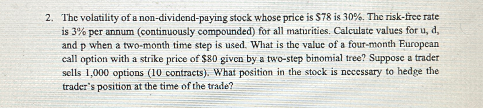 Solved The volatility of a non-dividend-paying stock whose | Chegg.com