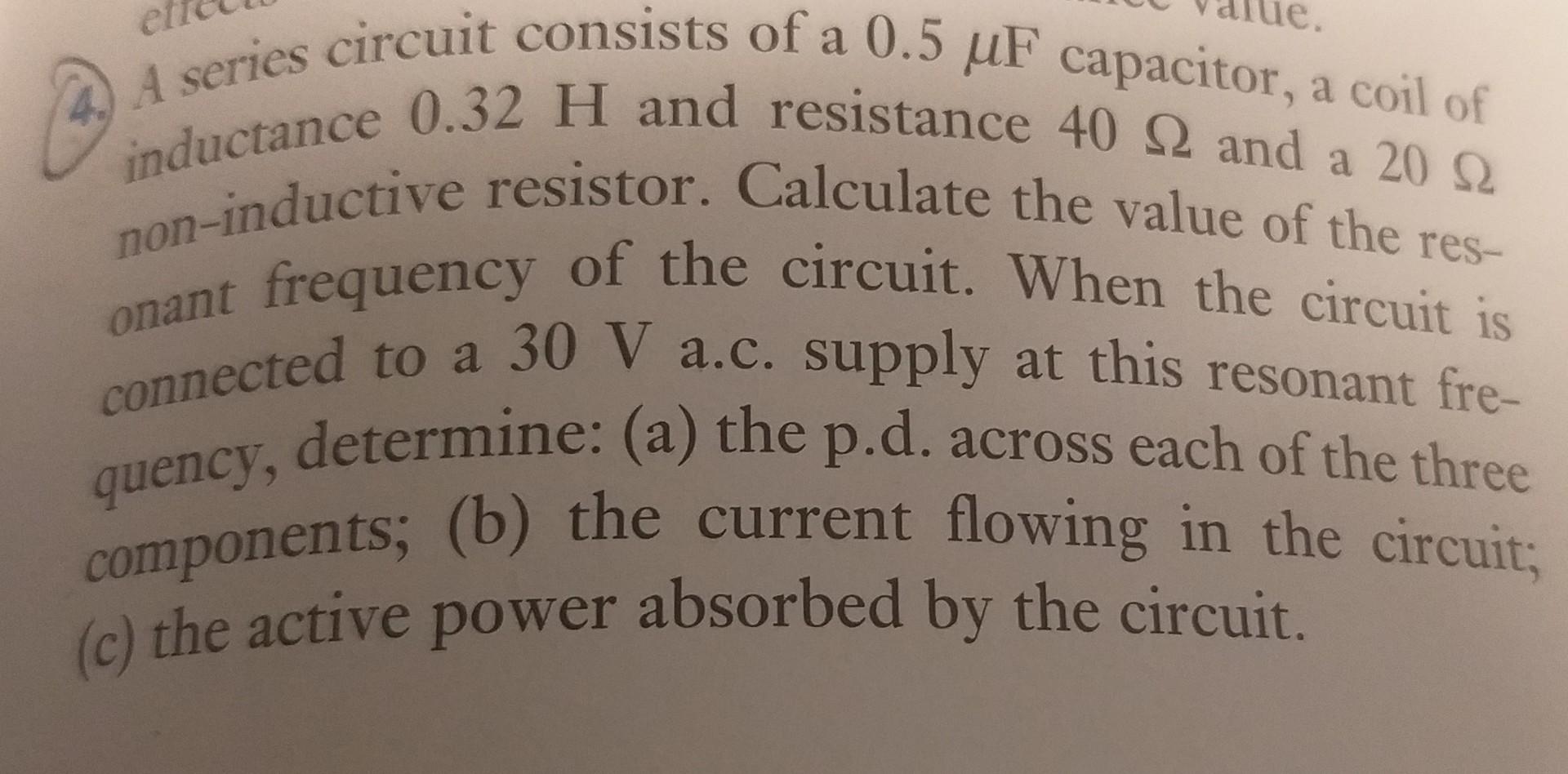 Solved (4.) A series circuit consists of a 0.5μF capacitor,