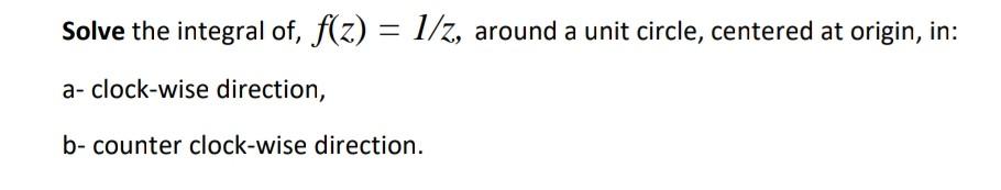 integral of 1 z over unit circle