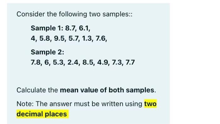 Solved Consider the following two samples:: Sample 1: 8.7, | Chegg.com