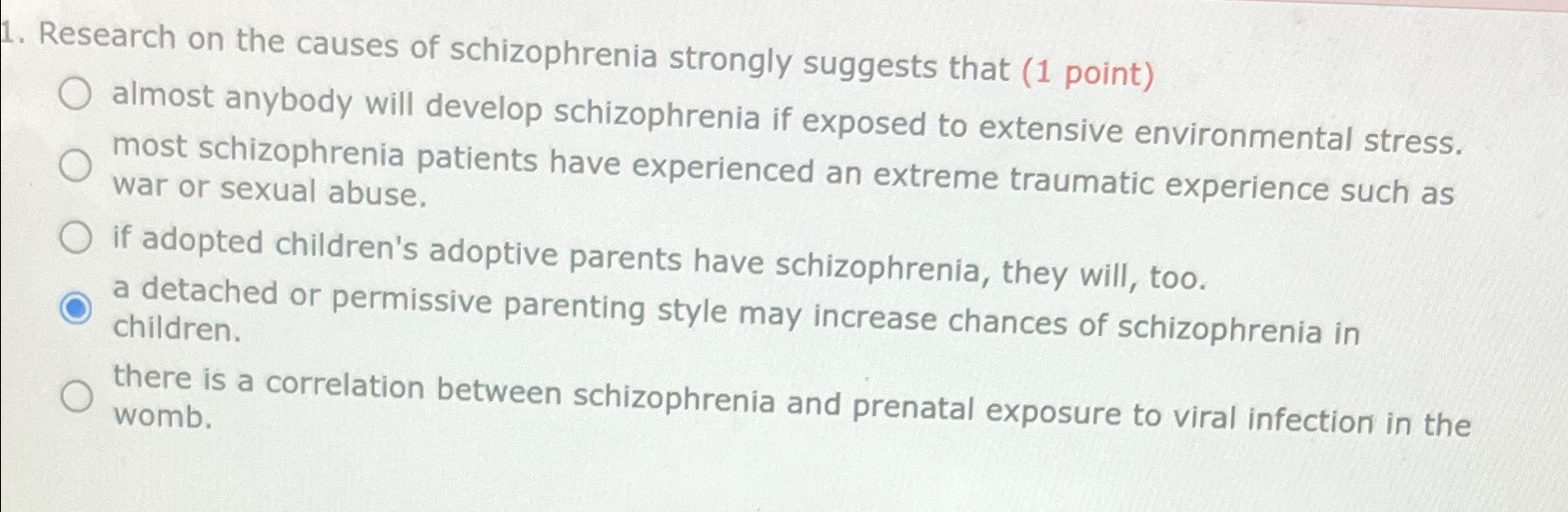 research on the cause of schizophrenia strongly suggests that