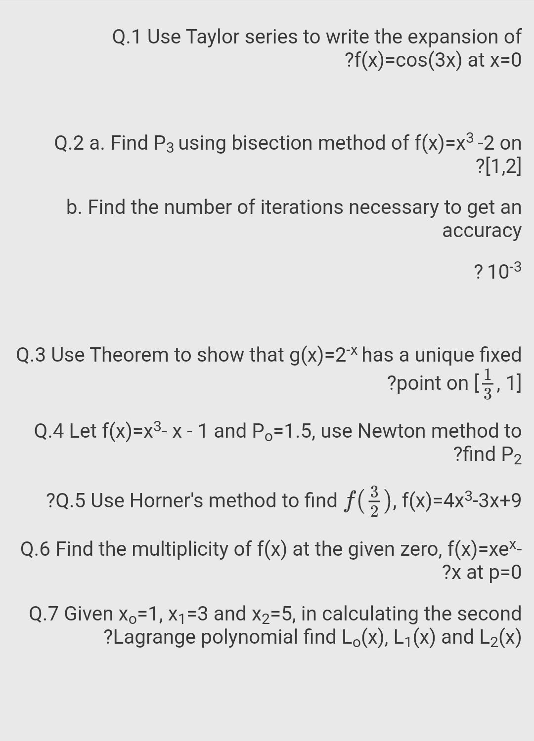 Solved Q.1 Use Taylor series to write the expansion of | Chegg.com