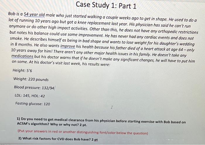 Solved Case Study 1: Part 1 Bob is a 54 year old male who | Chegg.com