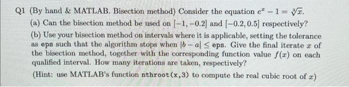 Solved Q1 (By hand \& MATLAB. Bisection method) Consider the | Chegg.com