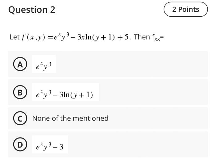 Solved Fxyexy3−3xlny15 Then Fxx Exy3 Exy3−3lny1 5828