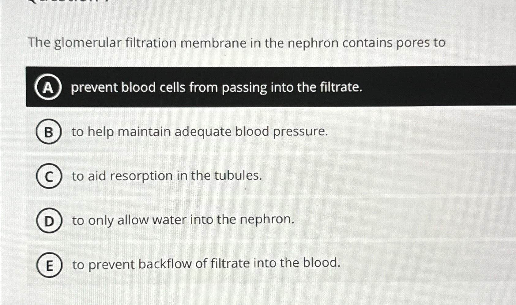 Solved The glomerular filtration membrane in the nephron