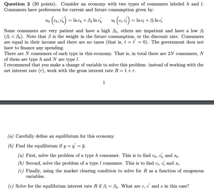 Solved Question 2 (30 points). Consider an economy with two | Chegg.com