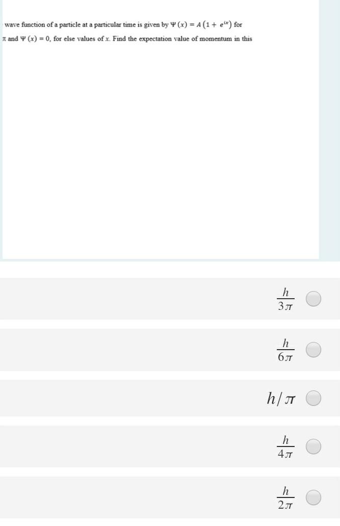 Solved wave function of a particle at a particular time is | Chegg.com