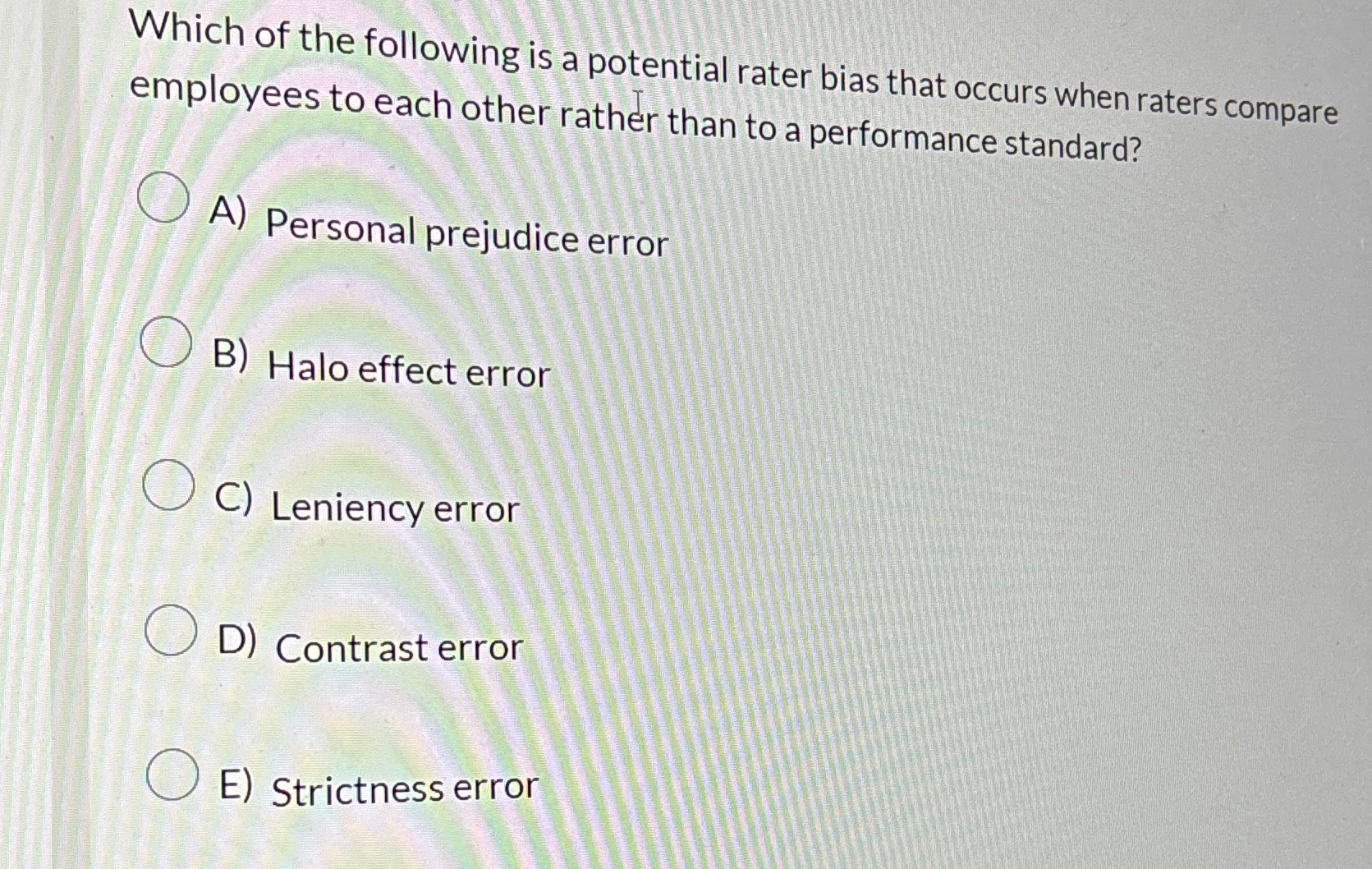 Solved Which of the following is a potential rater bias that | Chegg.com