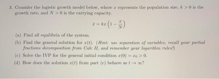 Solved 3. Consider the logistic growth model below, where a | Chegg.com