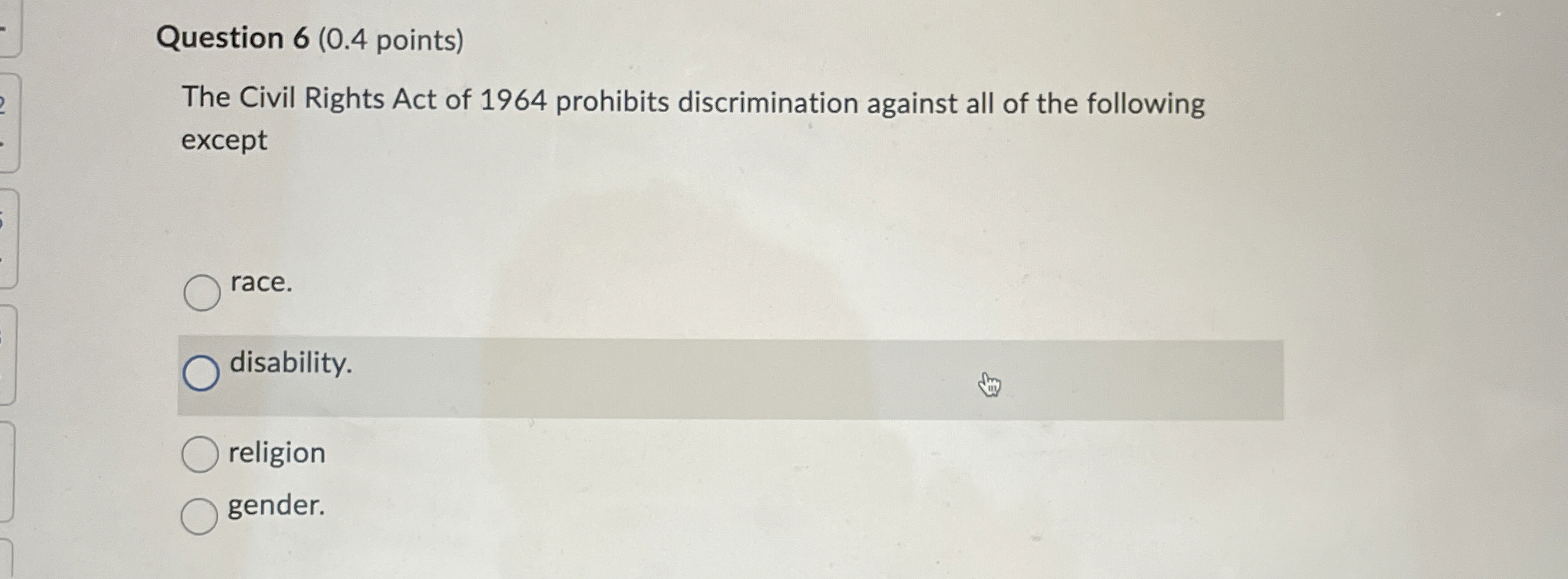 Solved Question 6 ( 0.4 ﻿points)The Civil Rights Act of 1964 | Chegg.com