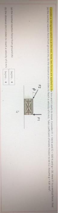 Solved Consider box which is at the rest. Now, two forces | Chegg.com
