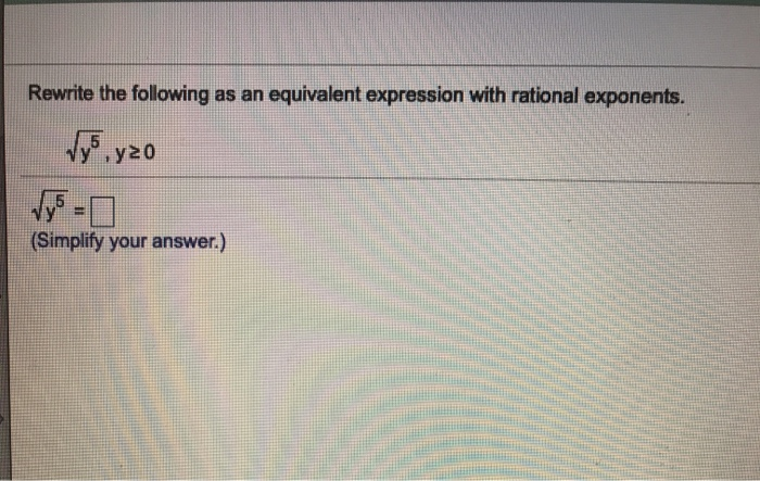 Solved Rewrite the following as an equivalent expression | Chegg.com
