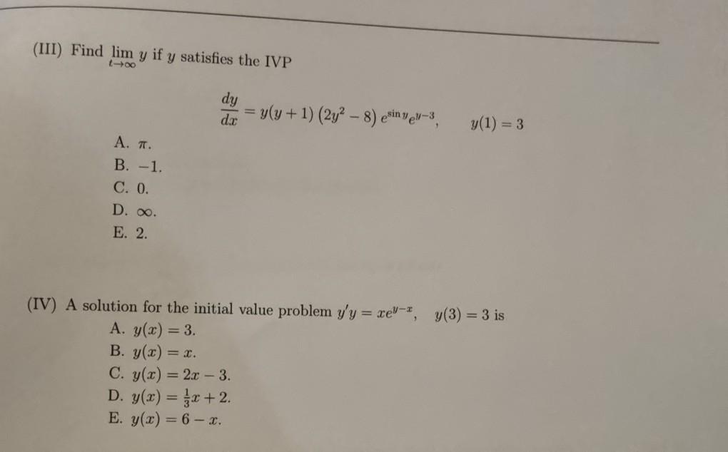 Solved Iii Find Lim Y If Y Satisfies The Ivp 1 00 Dy Da