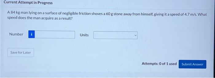 Solved A 84 KG man laying on the surface of negligible Chegg