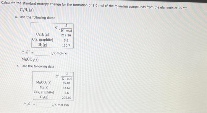 Solved Calculate the standard entropy change for the Chegg