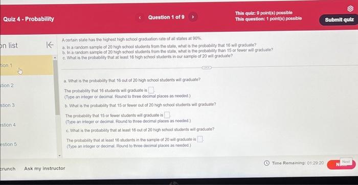 Solved A Certain State Has The Highest High School | Chegg.com