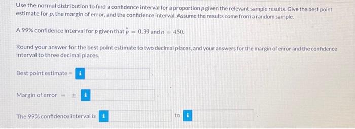 Solved Use the normal distribution to find a confidence | Chegg.com