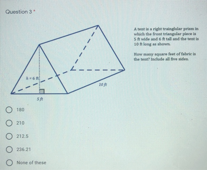 Solved Question 3* A tent is a right trainglular prism in | Chegg.com