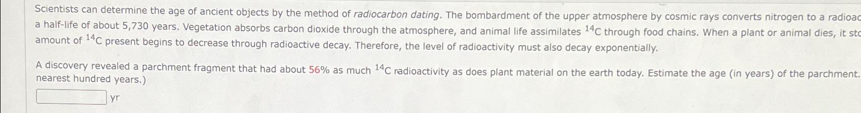Solved Scientists can determine the age of ancient objects | Chegg.com