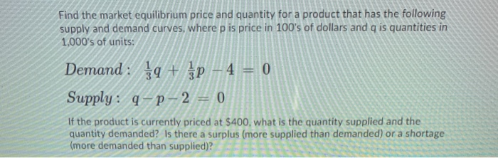 Solved Find the market equilibrium price and quantity for a | Chegg.com