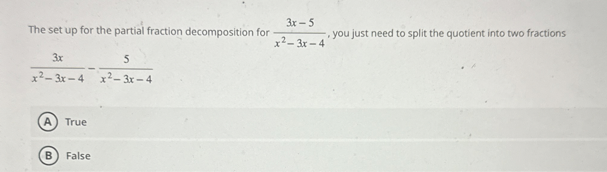 Solved The set up for the partial fraction decomposition for | Chegg.com
