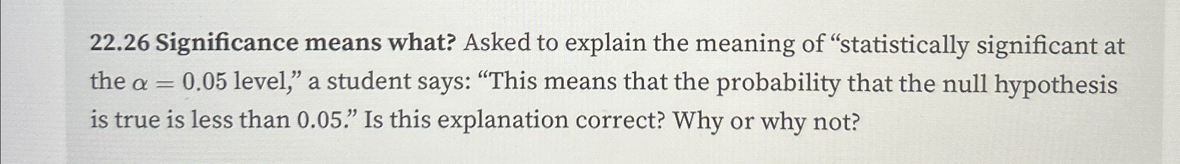 Solved 22.26 ﻿Significance means what? Asked to explain the | Chegg.com