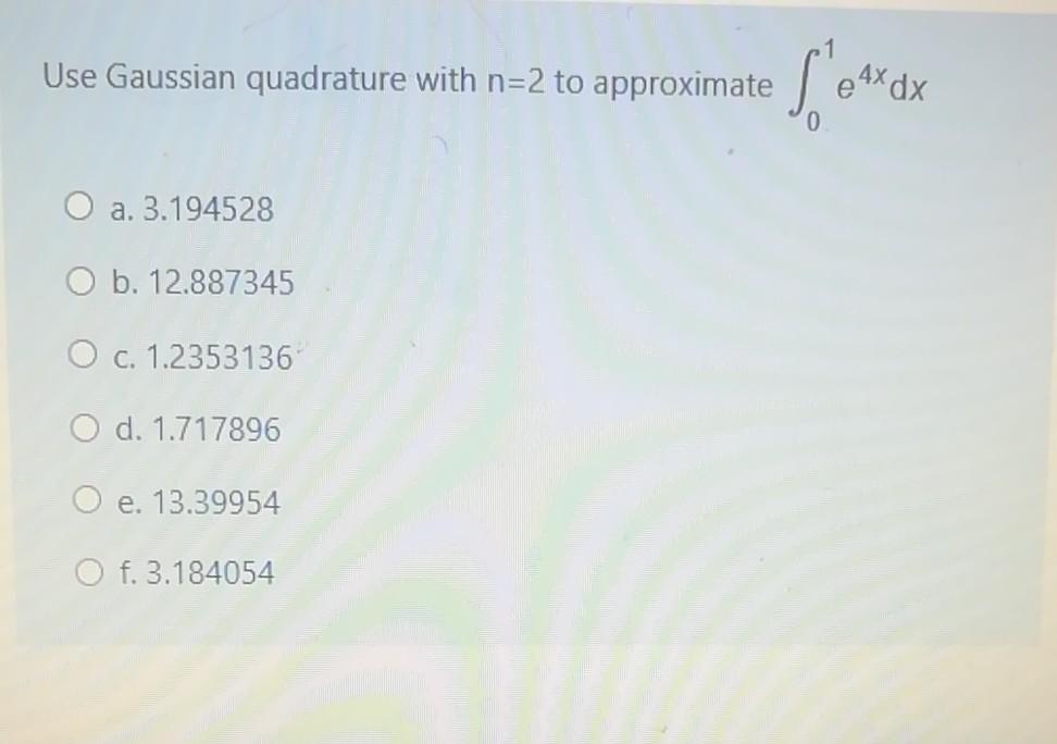 Solved Use Gaussian Quadrature With N 2 To Approximate Sex X