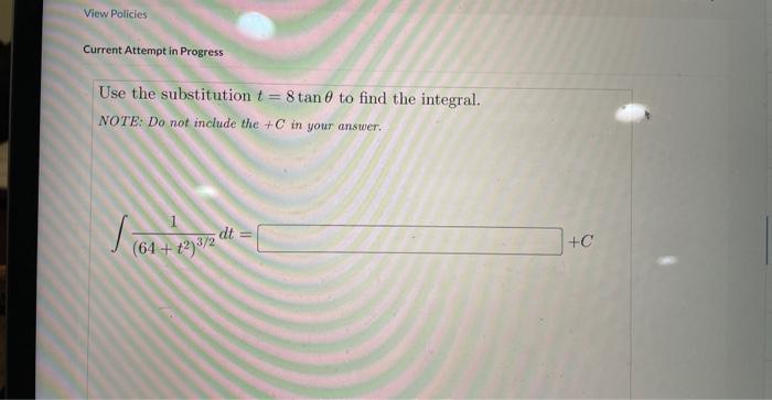 Use the substitution \( t=8 \tan \theta \) to find the integral. NOTE: Do not include the \( +C \) in your answer.