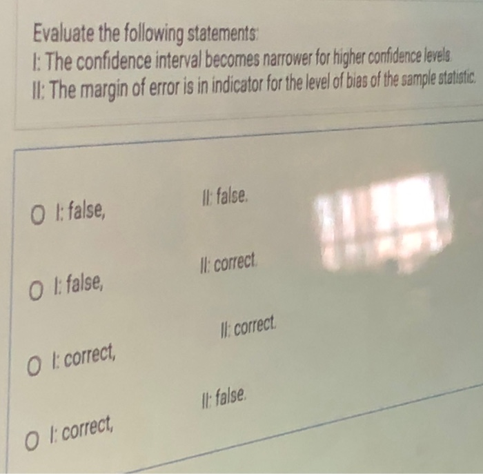 Solved Evaluate the following statements I: The confidence | Chegg.com