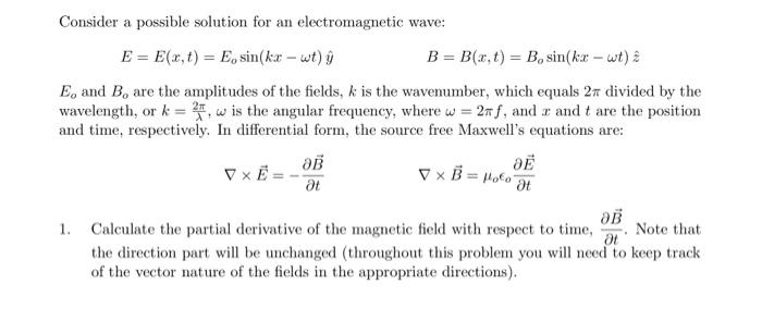 Solved Consider a possible solution for an electromagnetic | Chegg.com