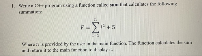 Solved 1. Write a CH program using a function called sum | Chegg.com