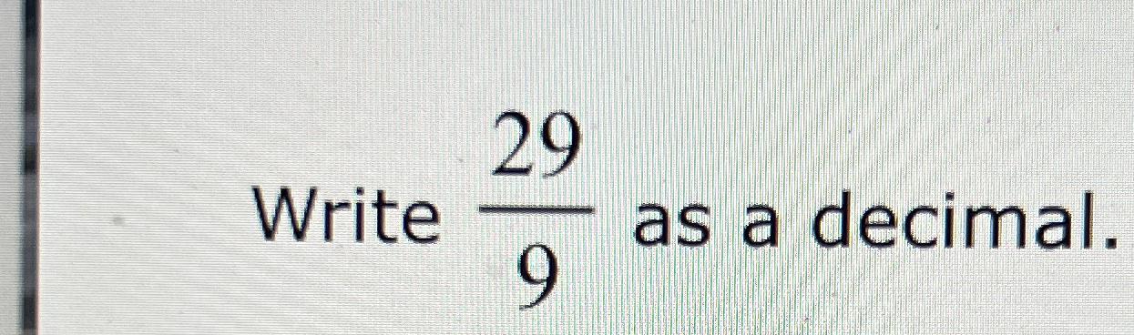 solved-write-299-as-a-decimal-chegg