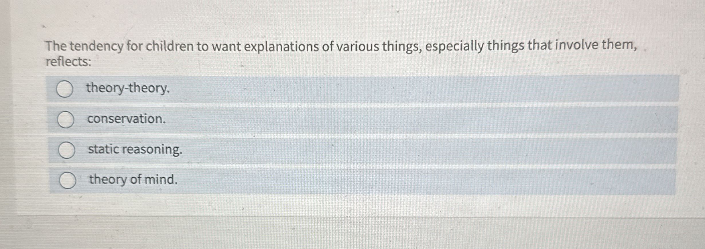 The tendency for children to want explanations of | Chegg.com