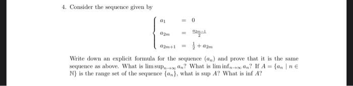 Solved 4. Consider the sequence given by | Chegg.com