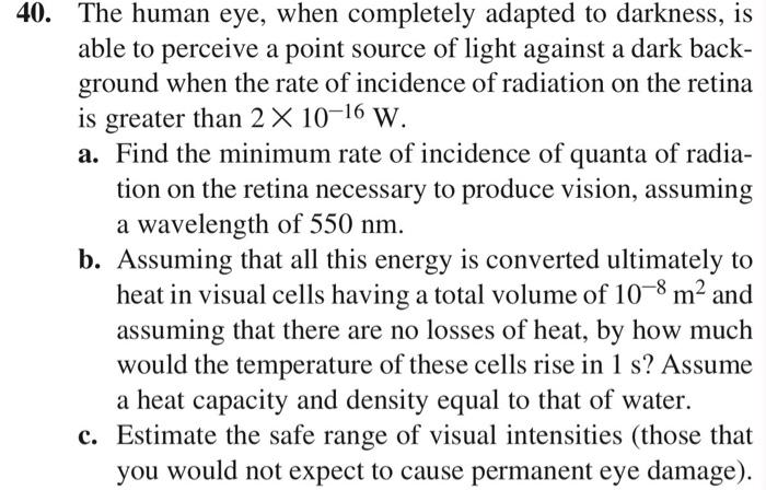 Solved The human eye, when completely adapted to darkness, | Chegg.com