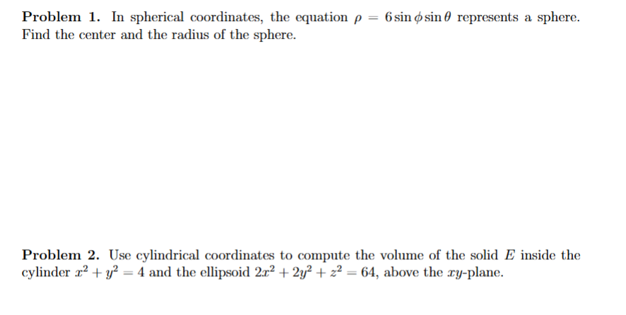 Solved Problem 2. ﻿Use cylindrical coordinates to ﻿compute | Chegg.com