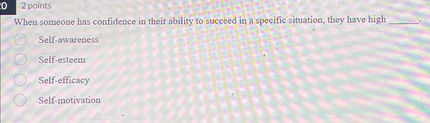 Solved When someone has confidence in their ability to | Chegg.com