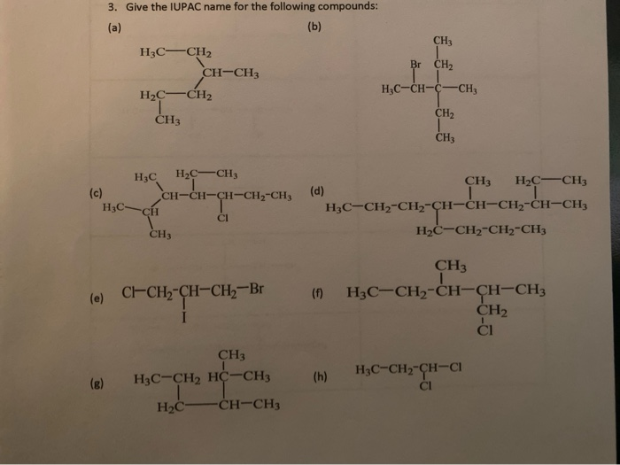 Solved 3 Give The Iupac Name For The Following Compounds 8316