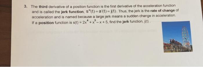 Solved 3. The third derivative of a position function is the | Chegg.com