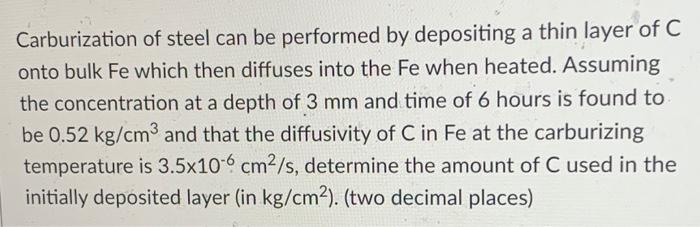 Solved Carburization of steel can be performed by depositing | Chegg.com