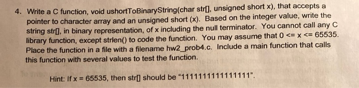 Solved 4. Write a C function, void ushortToBinaryString(char | Chegg.com