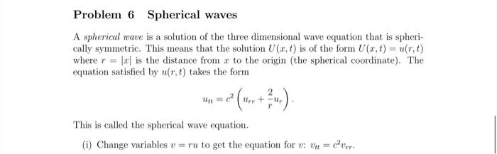 Solved Problem 6 Spherical waves A spherical wave is a | Chegg.com