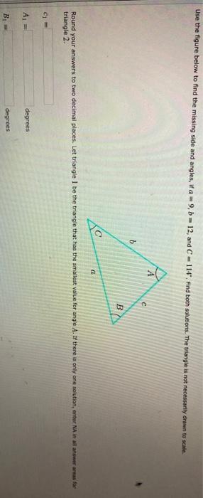 Solved Use the figure below to find the missing sides and | Chegg.com