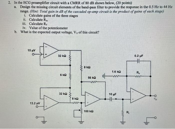 Solved 2. In the ECG preamplifier circuit with a CMRR of 80